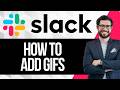 How to Add Gifs in Slack