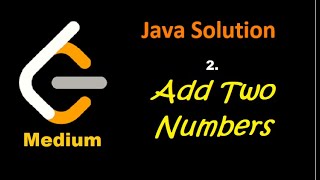 Leetcode 2. Medium Problem Add two numbers. Java solution.