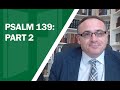 Psalm 139: Part 2 | Pastor Robert Apps | 6th September | PM Service | Open Door Baptist Church