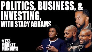 Politics, Business, & Investing, with Stacy Abrams
