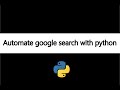 Automate Google Search Using Python & Selenium | (Speedcoding : Beginners)