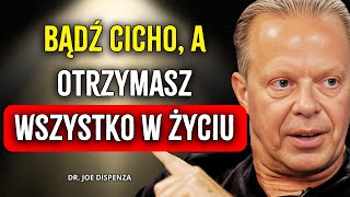 Siła Ciszy: Jak Mieć Wszystko w Życiu Bez Wysiłku – Joe Dispenza