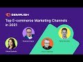 Top E-commerce Marketing Channels in 2021