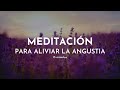 Meditación para ALIVIAR la ANGUSTIA y CALMAR la ANSIEDAD 🌺 15 minutos Gabriela Litschi