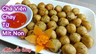 Cách Làm CHẢ VIÊN CHAY Dai Ngon Từ Vỏ Mít | Món Chay Ngon Bà Mẹ Quê.