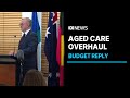 Albanese to promise $2.5b aged-care overhaul in budget reply | ABC News