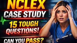 Can You Pass This NCLEX Case Study? 🧠 15 Questions