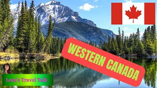 CANADA -4 Western Provinces-Don't Miss Out On The Natural Beauty That Western Canada Offers