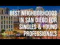 Best Neighborhoods in San Diego for Singles & Young Professionals