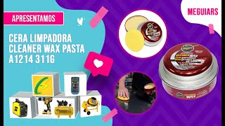 Review - Cera Limpadora Cleaner Wax Pasta A1214 311g Meguiars