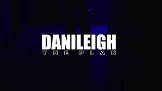 Danileigh - The Plan