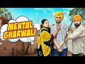 Mental Gharwali | JaggieTv