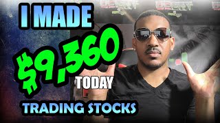 I Made $9,360 in profits day trading stocks today