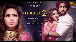 FILHALL 2 | AMMY VIRK & SHARGUN MEHTA | NEW TIK TOK FAMOUS SONG | SANG RECORDS