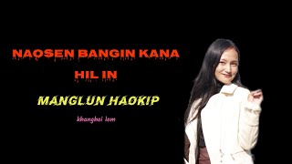 Naosen bangin kana hil in / manglun haokip