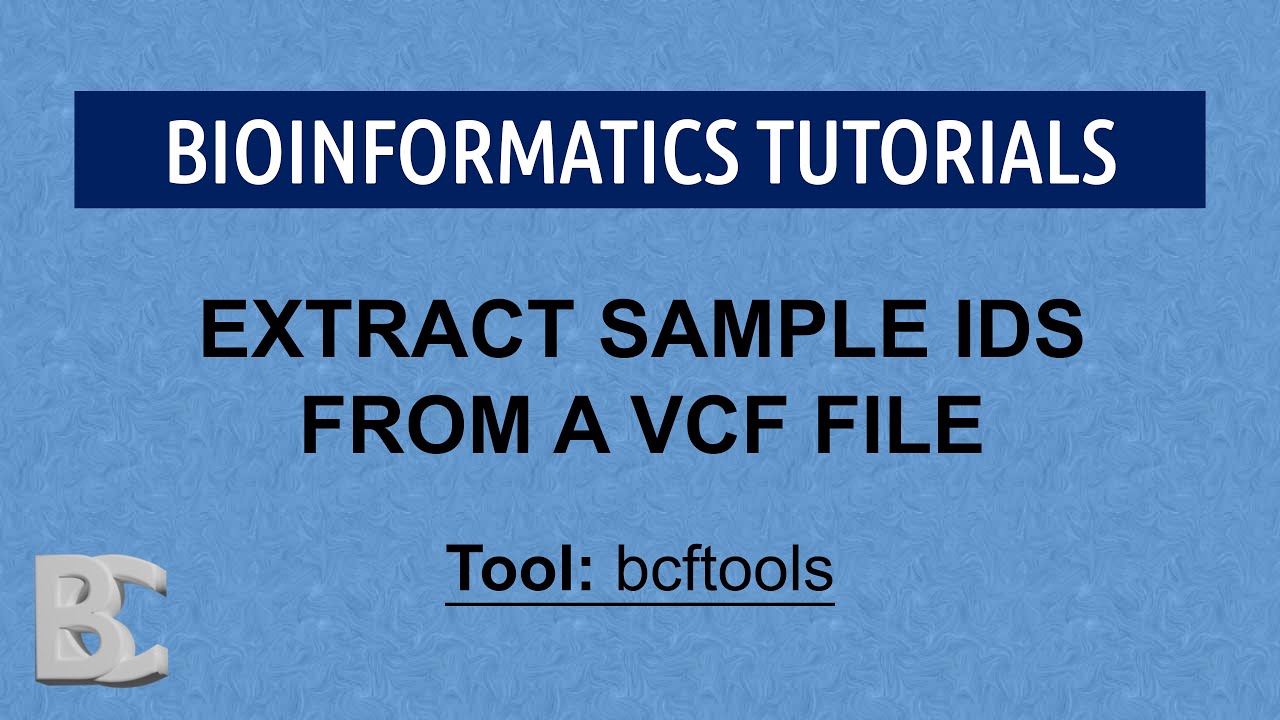 Shortclips Extract And View Sample Ids From Vcf Files Using Bcftools