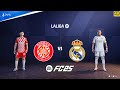 FC 25 - Girona Vs Real Madrid | LaLiga 24/25 Full Match | PS5™ [4K60]