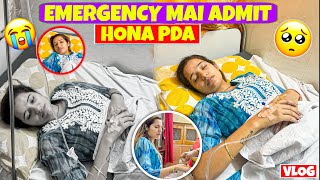 Emergency में admit hona पड़ा😞