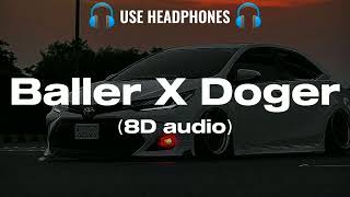 baller x dogar ︳baller x doger 8d audio（8D Active Music）
