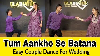 Easy Couple Dance For Wedding  | Tum Aankho Se Batana | By Akhil & Pooja | Tilakpure | Couple Song