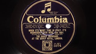 Savoy Orpheans – When It’s Night Time In Italy It’s Wednesday Over Here