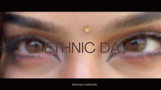 Ethnic Day 2022 - Acharya Institute of Technology