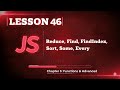 046 JavaScript Array Methods: Reduce, Find, FindIndex, Sort, Some, Every | #46