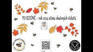 PO SEZÓNĚ – rok 2024 očima zkušených včelařů