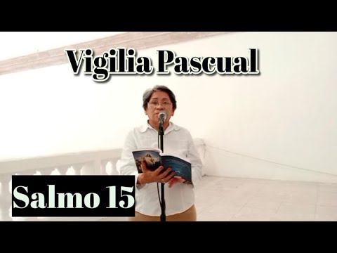 Salmo 15. Protégeme, Dios Mío, Porque Me Refugio En Ti. Vigilia Pascual ...