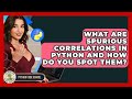 What Are Spurious Correlations In Python And How Do You Spot Them? - Python Code School