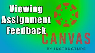 How To View Assignment Feedback in Canvas