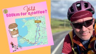 500+km ride to get a cup of Welsh coffee