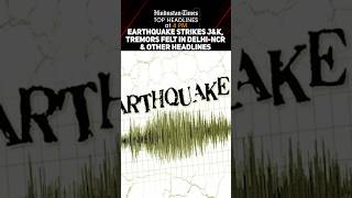 Earthquake Strikes J&K, Tremors Felt In Delhi-NCR & Other Headlines | News Wrap @4 PM