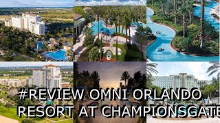 #Review Omni Orlando Resort at ChampionsGate