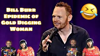 Back down the rabbit hole!!! Bill Burr “Epidemic Of Gold Digging Whore$” Reaction