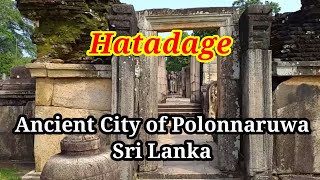 Hatadage  - Ancient City of Polonnaruwa  - Sri Lanka