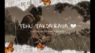 Tenu Takda Rava - Song Status | Aesthetic Whatsappstatus | Ishq Bulaava Slowed and reverb status |