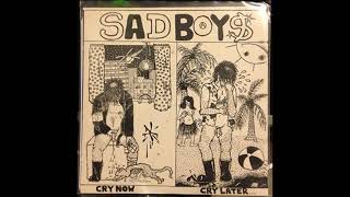 Sad Boys "Cry Now Cry Later" (Full 7" EP)