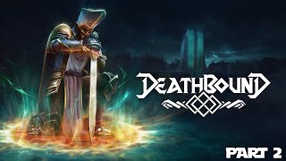 Deathbound Walkthrough Part 2