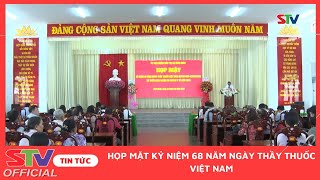 STV - Họp mặt kỷ niệm Ngày Thầy thuốc Việt Nam