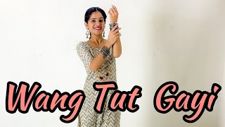 Wang Tut Gayi | Gurnam Bhullar | Punjabi Dance | Dance Cover | Seema Rathore
