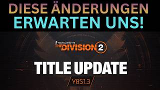THE DIVISION 2! PROTOTYPE ÄNDERUNGEN! MEISTER MISSION! STRETCH GOALS! PATCH NOTES IM ÜBERBLICK