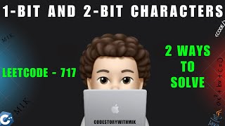 1-bit and 2-bit Characters | 2 Ways | Easy | Leetcode 717 | codestorywithMIK