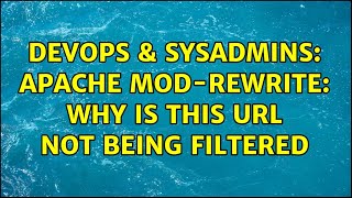 DevOps & SysAdmins: Apache Mod-Rewrite: Why is this URL not being filtered (2 Solutions!!)