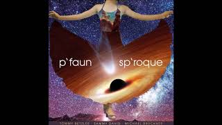 P'faun - sp'roque - part 1