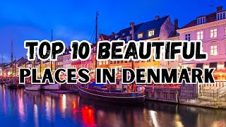 Amazing Places to visit in Denmark