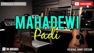 MAHADEWI - PADI (KARAOKE ORIGINAL VERSION)