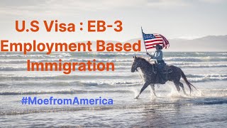 COMPLETE Guide to the EB3: Employment-based Permanent Residency