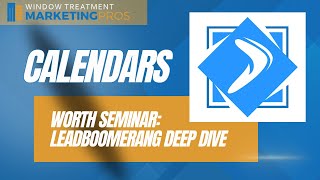 Calendars | WORTH Seminar - LeadBoomerang Deep Dive | WTMP