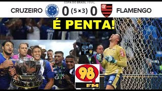 REPRISE CRUZEIRO 0 x 0 FLAMENGO  (Pênaltis 5 x 3)  Melhores Momentos Final Copa do Brasil 2017 PENTA